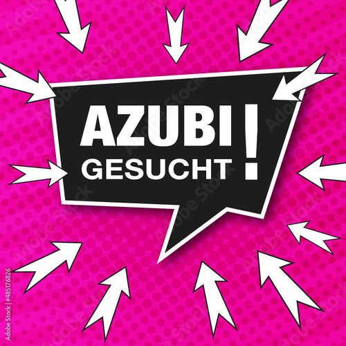 Moderne Anzeige im Comic-Style. Sprechblase mit Text, Azubi Gesucht!
