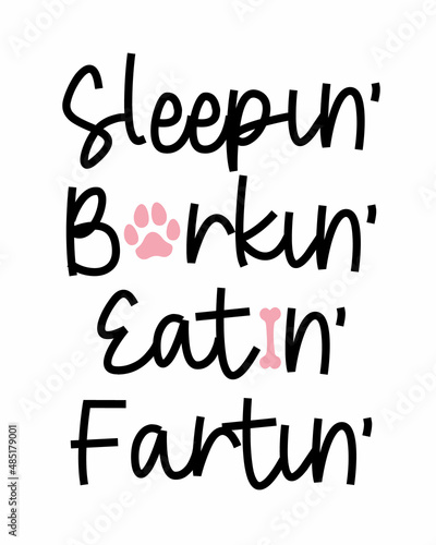 Sleeping Barking Eating Farthing phrase lettering with white Background