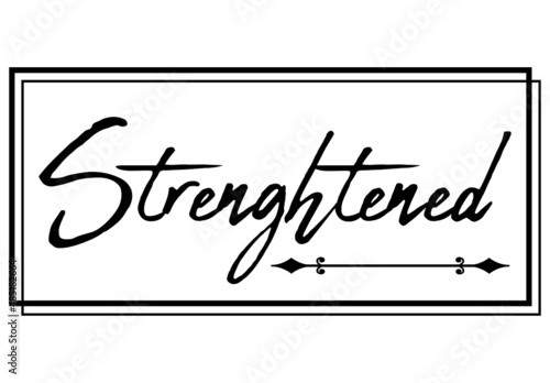 Strengthened, the believer in Christ