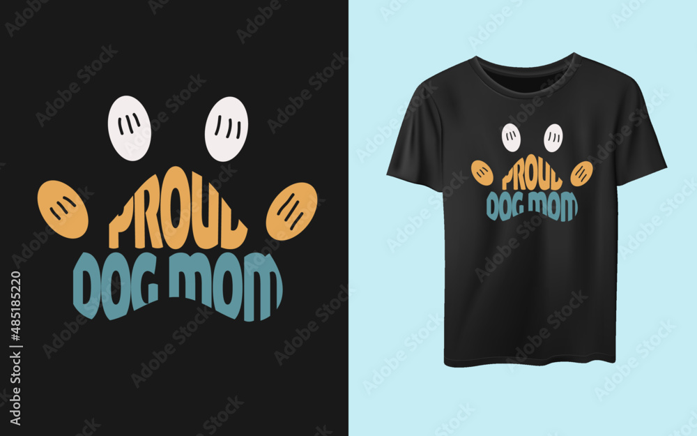 Proud dog mom paw typography t-shirt Design dog lover