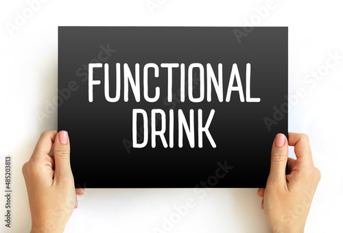 Functional drink - non-alcoholic drink which benefits specific bodily functions in addition to providing general nutritional benefits, text concept on card