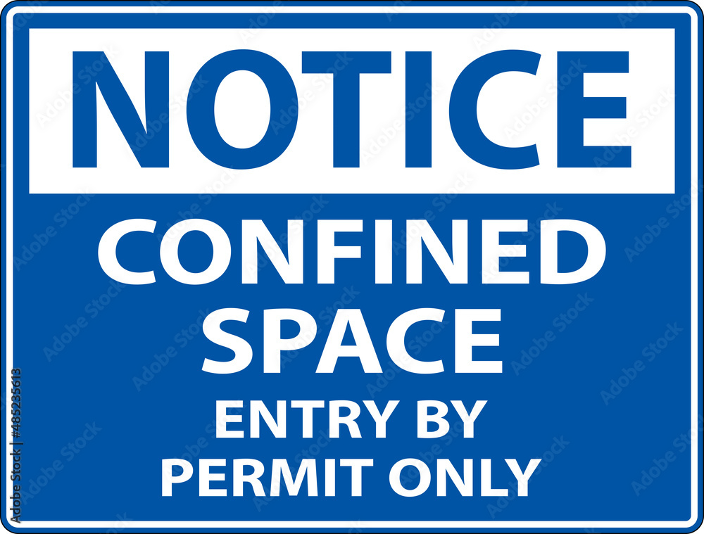 Notice Confined Space Entry By Permit Only Sign Notice Confined Space Entry By Permit Only Sign