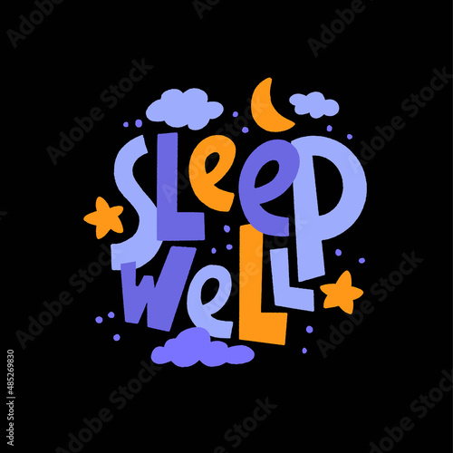 Sleep well - vector slogan stylized typography. Sweet dream concept, self care poster.