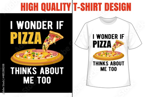 Pizza day t shirt, valentine day t shirt, food, heart, life t shirt design sublimation design