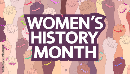 March is Women's History Month festive card. White text and female hands with fists. A symbol of the feminist movement, struggle and resistance.