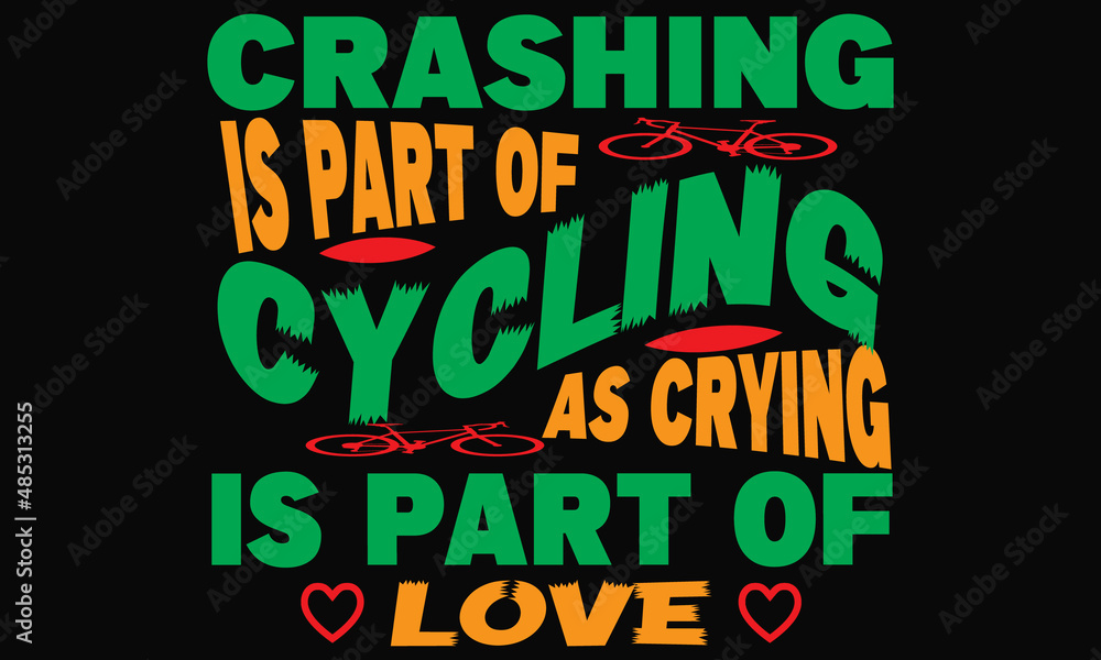Crashing is part of the cycling vector t-shirt design
