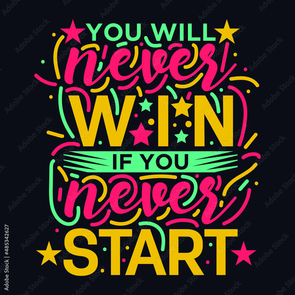 You Will Never Win If you Never Start typography motivational quote design