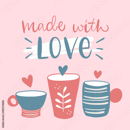 Vector calligraphy illustration. Slogan of Made with love. Retro style. Three ceramic cups with hearts icons. Tee shirt graphic. Print for pottery hobby, tableware, craft home decor.