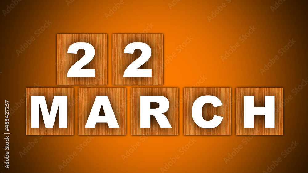 22 March Text Title - Square Wooden Concept - Orange Background - 3D Illustration 22 March Text Title - Square Wooden Concept - Orange Background - 3D Illustration