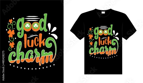 Good luck charm St Patricks Day typography colorful lettering Tshirt design