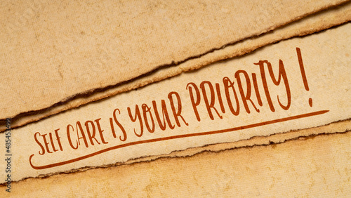 self care is your priority inspirational reminder - handwriting on a handmade paper, lifestyle, health and personal development concept