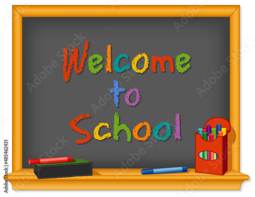 Blackboard, wood frame with shelf, box of colored chalk, eraser, multi-color Welcome to School text for preschool, nursery, daycare, kindergarten, elementary, middle school and junior high.  