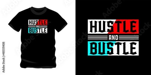 hustle and bustle, good graphic design text for screen printing t-shirts, sweaters, hats, etc