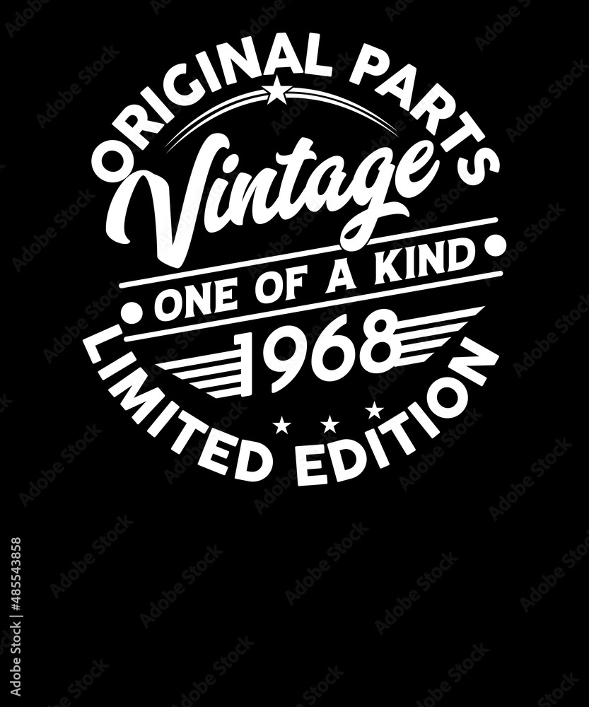 Original Parts vintage one of a kind 1968 Limited edition birthday t-shirt design.54th birthday T-shirt design.