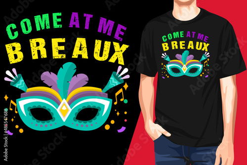 Come At Me Breaux t-shirt photo