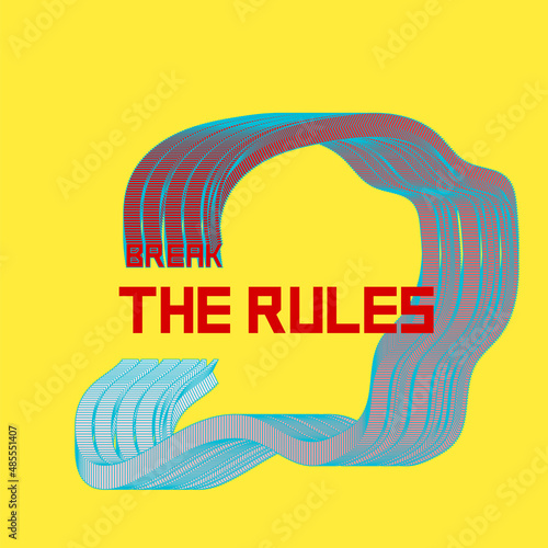Typography text phrase distortion bright yellow poster break rules illustration
