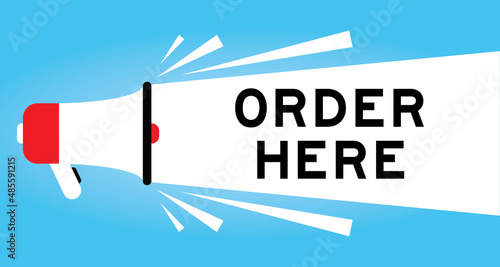 Color megphone icon with word order here in white banner on blue background