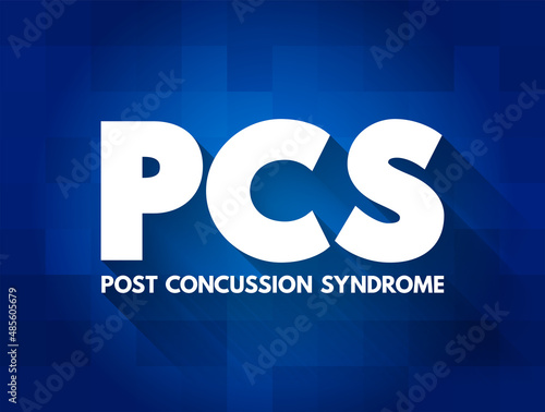 PCS Post-concussion syndrome - set of symptoms that may continue for weeks or more after a concussion, acronym medical concept for presentations and reports