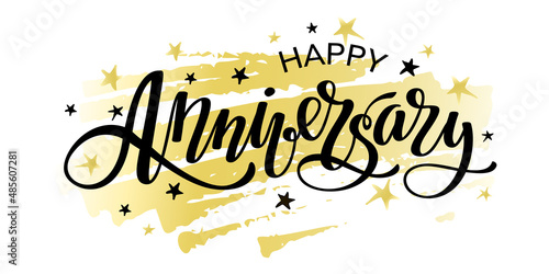 Happy anniversary lettering phrase with brush strokes and stars. Typography design. Greeting card.