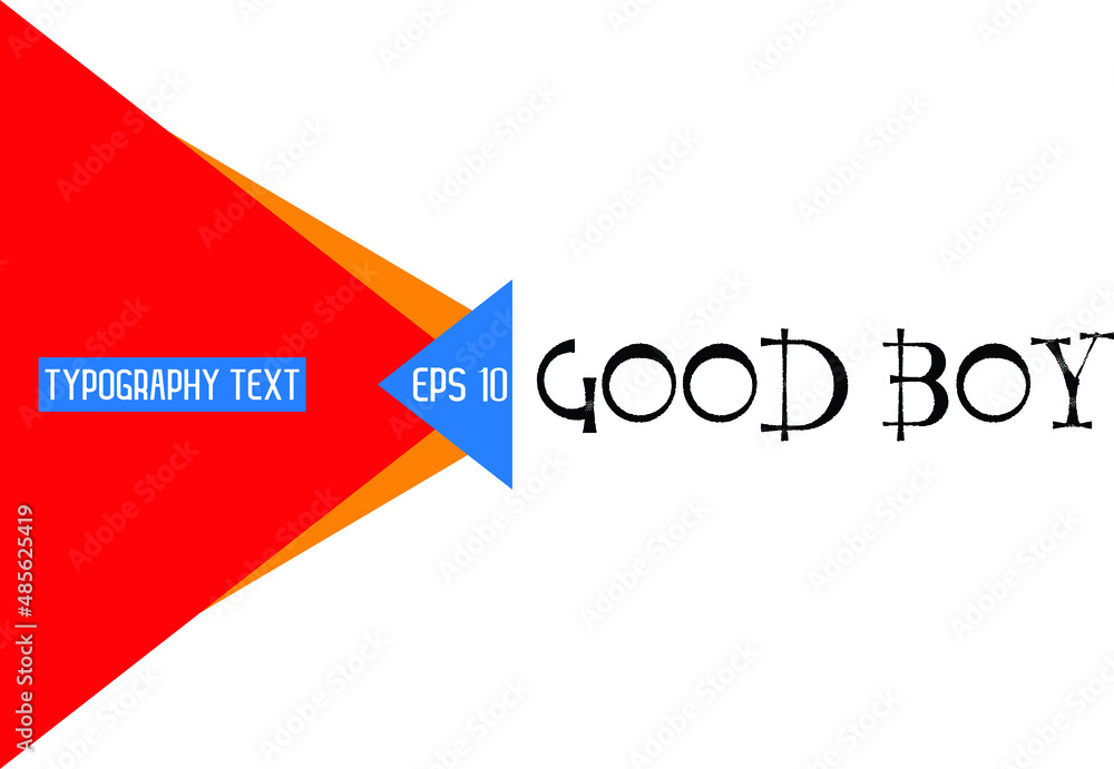 Good Boy Text Lettering Design Vector Quote Good Boy Text Lettering Design Vector Quote