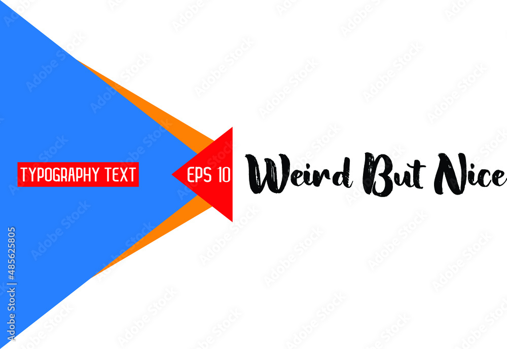 Weird But Nice Cursive Modern Calligraphic Text Vector design Weird But Nice Cursive Modern Calligraphic Text Vector design