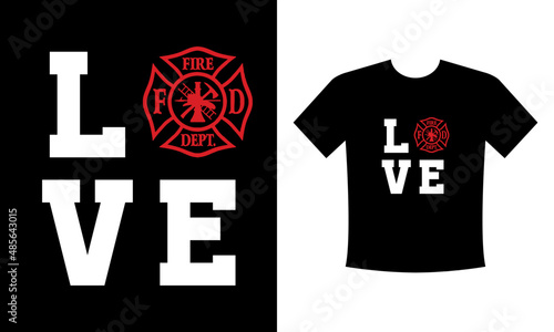Love Firefighter, best firefighter T-shirt print with firefighter helmet, ax, ladder and typography, vector apparel mockup. Fire department rescue team, emergency service black and white t shirt