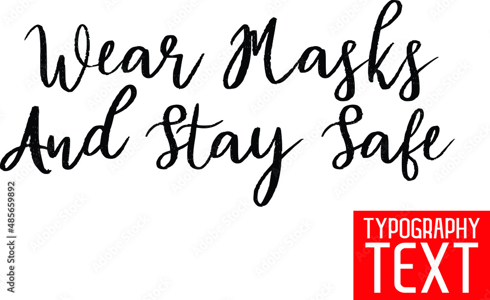 Fototapeta premium Typography Text Wear Masks And Stay Safe