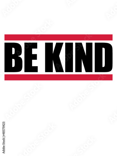 Menschlichkeit Be Kind 