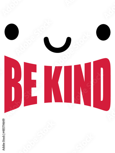 Lächeln Be Kind 