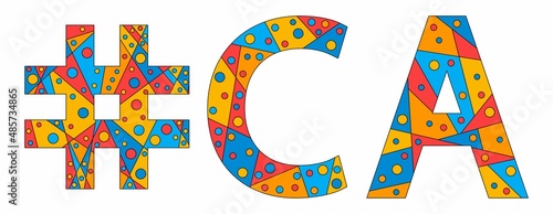 CA Hashtag. Mosaic isolated text. Letters from pieces of triangles, polygons and bubbles. #CA is abbreviation for the US American state California for print, clothing, t-shirt, poster, banner, flyer.