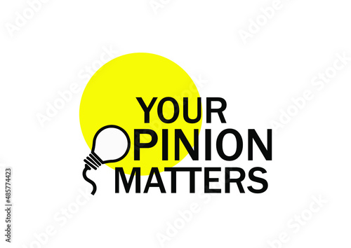 your opinion matters sign on white background	