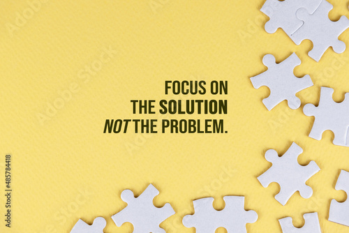 Konstfotografi Motivational quote - Focus on the solution not the problem