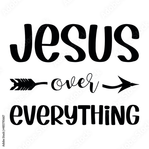 Jesus over everything. White isolated vector saying. 
