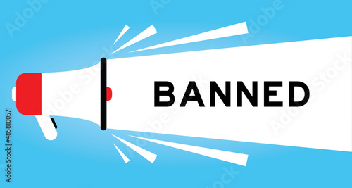 Color megphone icon with word banned in white banner on blue background