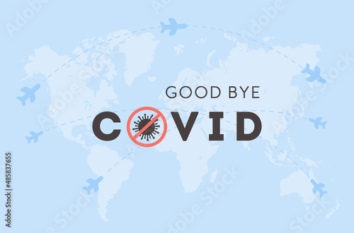 Concept of open borders for international travelling after coronavirus pandemic. Airplane flying worldwide. Good bye Covid. Coronavirus icon with red prohibition sign. Horizontal vector Illustration.