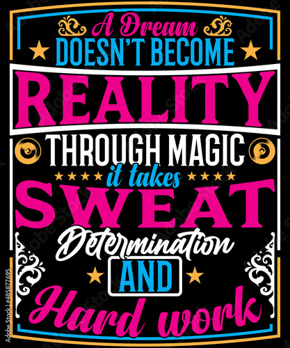 A dream doesn't become reality