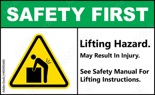 Lifting hazard may result in injury safety first sign. Forbidden signs and symbols.