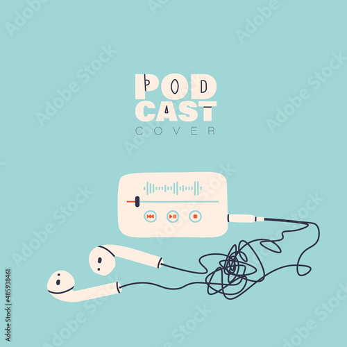 Podcast cover. Music player buttons with equalizer and play track, sound wave. Headphones with tangled wire. Vector illustration for EPS 10 design.