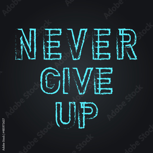 never give up background