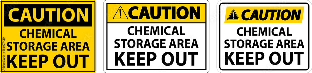 Fototapeta premium Caution Label Chemical Storage Area Keep Out Sign