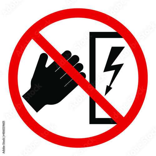 Red prohibition sign, caution electricity, do not touch with hands, vector illustration