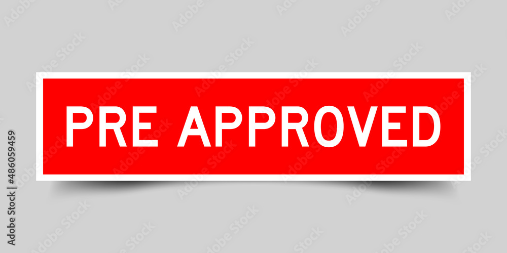 Square label banner with word pre approved in red color on gray background Square label banner with word pre approved in red color on gray background