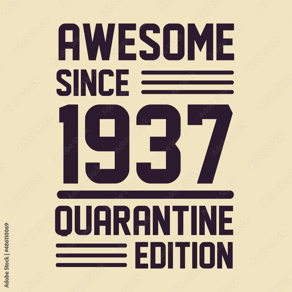 Fototapeta premium Born in 1937 Vintage Retro Birthday, Awesome since 1937 Quarantine Edition