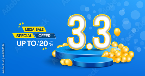 Text 3.3 white and yellow 3d placed on a round podium and beside it was a yellow balloon and on the left there is a promotional text mega sale discount 20%off promotion for day 3 month 3