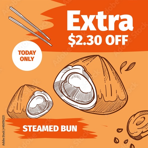Steamed bun, save extra money ordering today only