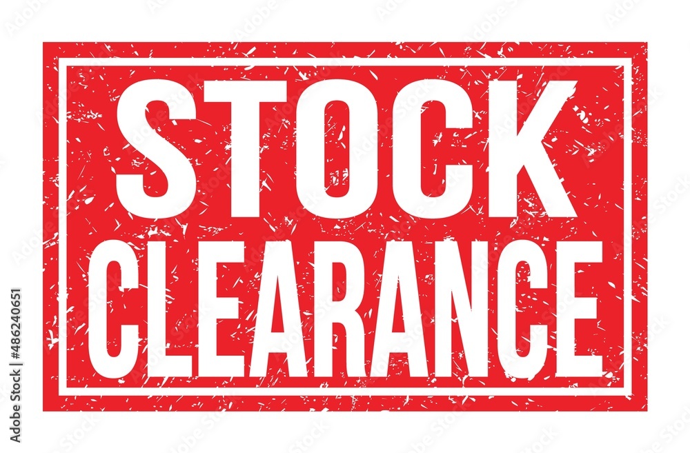STOCK CLEARANCE, words on red rectangle stamp sign STOCK CLEARANCE, words on red rectangle stamp sign