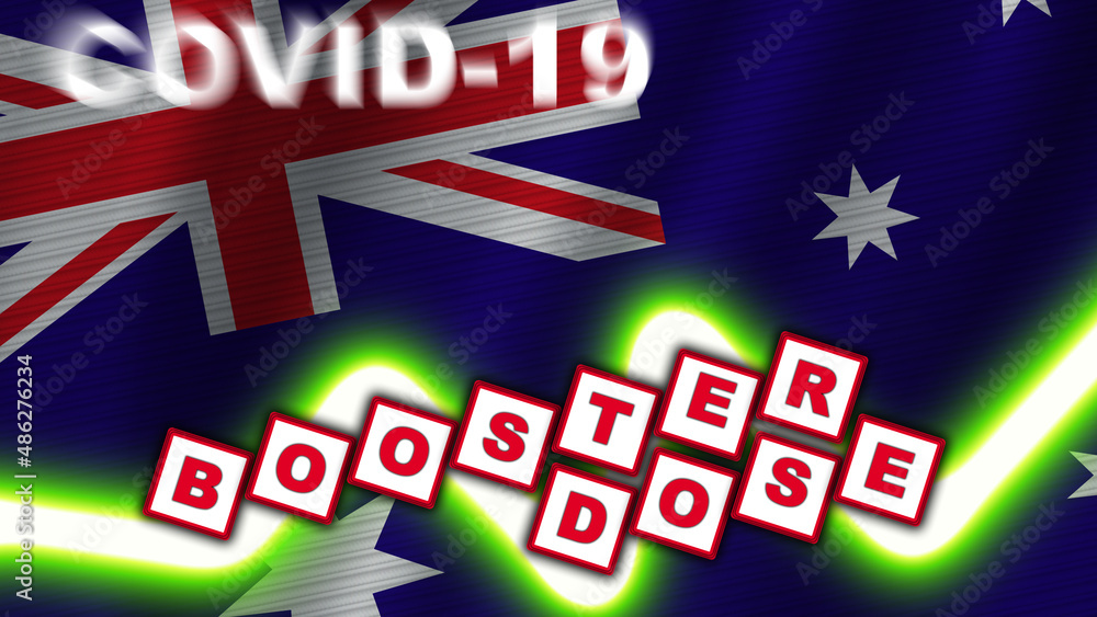 Australia Flag and Covid-19 Booster Dose Title – 3D Illustration Australia Flag and Covid-19 Booster Dose Title – 3D Illustration