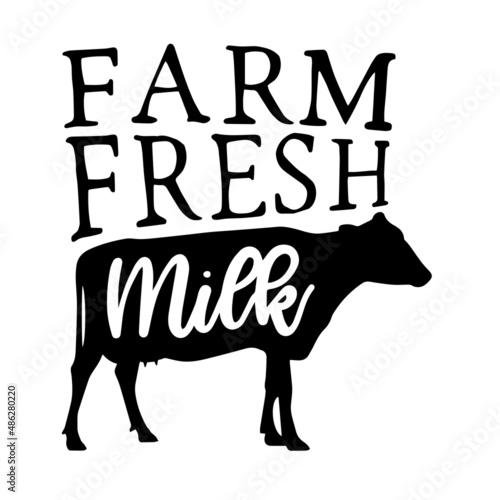 farm fresh milk farm life inspirational quotes, motivational positive quotes, silhouette arts lettering design