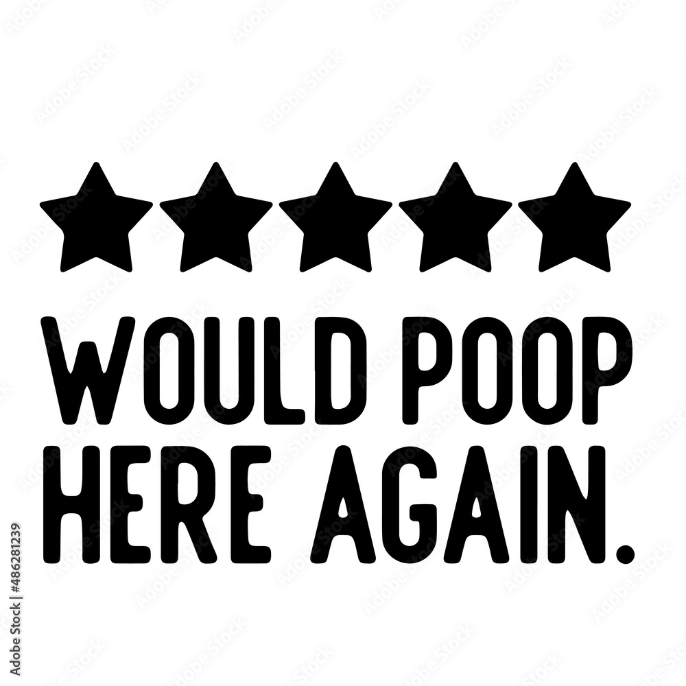 would poop here again inspirational quotes, motivational positive