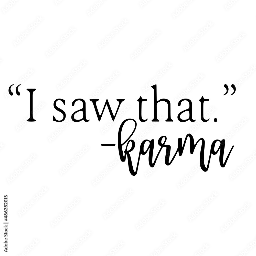 i saw that inspirational quotes, motivational positive quotes, silhouette arts lettering design i saw that inspirational quotes, motivational positive quotes, silhouette arts lettering design